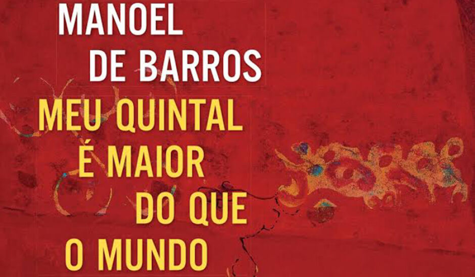 Poesias de Manoel de Barros foram escolhidas por ter uma linguagem muito próxima da criança