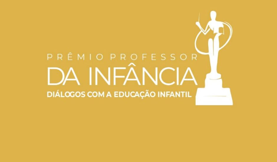 Prêmio tem como objetivo reconhecer e valorizar os professores da Educação Infantil na Rede Municipal de Ensino