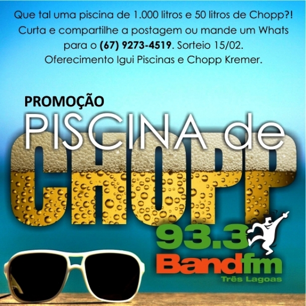 Band FM realiza promoção 'Piscina de Chopp'; saiba como participar