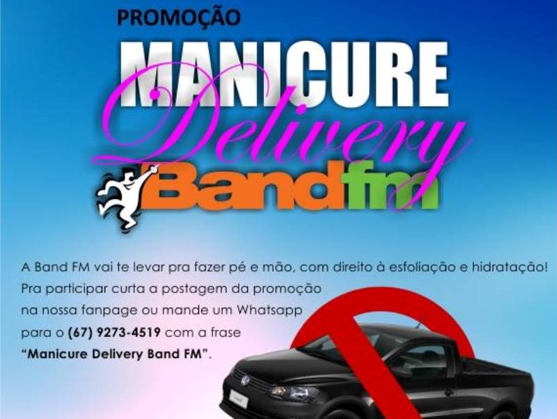 Promoção 'Manicure Delivery Band FM' deixa você de unhas feitas
